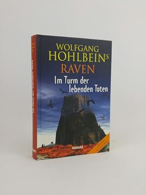 Seller image for Wolfgang Hohlbeins Raven Im Turm der lebenden Toten - 4 Romane in einem Band for sale by ANTIQUARIAT Franke BRUDDENBOOKS