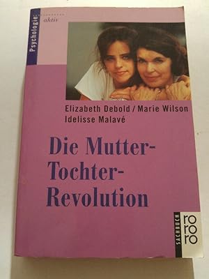 Bild des Verkufers fr Die Mutter-Tochter-Revolution zum Verkauf von ANTIQUARIAT Franke BRUDDENBOOKS