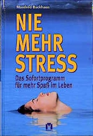Immagine del venditore per Nie mehr Stress : das Sofortprogramm fr mehr Spa im Leben venduto da ANTIQUARIAT Franke BRUDDENBOOKS