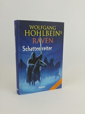 Seller image for Wolfgang Hohlbeins Raven. Schattenreiter - 4 Romane in einem Band for sale by ANTIQUARIAT Franke BRUDDENBOOKS