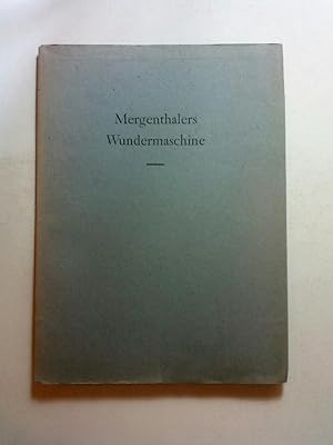 Seller image for Mergenthalers Wundermaschine. for sale by ANTIQUARIAT Franke BRUDDENBOOKS