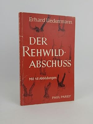 Bild des Verkufers fr Der Rehwildabschuss : eine Anleitung fr Planung und Durchfhrung sowie fr das richtige Ansprechen. - zum Verkauf von ANTIQUARIAT Franke BRUDDENBOOKS