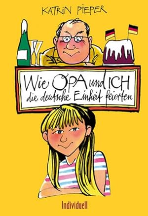 Seller image for Wie Opa und ich die deutsche Einheit feierten for sale by ANTIQUARIAT Franke BRUDDENBOOKS