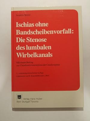 Bild des Verkufers fr Ischias ohne Bandscheibenvorfall: Die Stenose des lumbalen Wirbelkanals. Mit einem Beitrag zur Claudicatio intermittens der Cauda equina zum Verkauf von ANTIQUARIAT Franke BRUDDENBOOKS