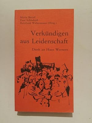 Seller image for Verkndigung aus Leidenschaft. Dank an Hans Werners zum 70. Geburtstag for sale by ANTIQUARIAT Franke BRUDDENBOOKS
