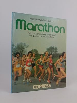 Seller image for Marathon : Training, Vorbereitung, Wettkampf ; die grten Lufer aller Zeiten for sale by ANTIQUARIAT Franke BRUDDENBOOKS