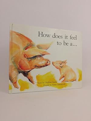 Seller image for How Does It Feel to Be A.? for sale by ANTIQUARIAT Franke BRUDDENBOOKS