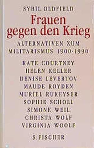 Seller image for Frauen gegen den Krieg : Alternativen zum Militärismus 1900 - 1990. for sale by ANTIQUARIAT Franke BRUDDENBOOKS