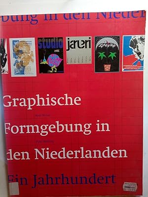 Bild des Verkufers fr Graphische Formgebung in den Niederlanden. Ein Jahrhundert zum Verkauf von ANTIQUARIAT Franke BRUDDENBOOKS