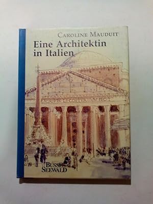 Seller image for Eine Architektin in Italien for sale by ANTIQUARIAT Franke BRUDDENBOOKS