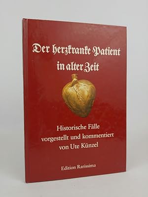 Seller image for Der herzkranke Patient in alter Zeit : historische Flle for sale by ANTIQUARIAT Franke BRUDDENBOOKS