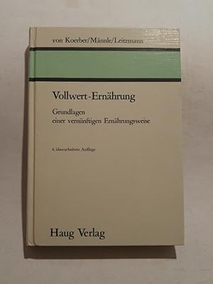 Imagen del vendedor de Vollwert-Ernhrung : Grundlagen e. vernnftigen Ernhrungsweise a la venta por ANTIQUARIAT Franke BRUDDENBOOKS