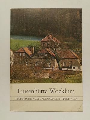 Seller image for Technische Kulturdenkmale in Westfalen. Luisenhütte Wocklum for sale by ANTIQUARIAT Franke BRUDDENBOOKS