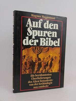 Seller image for Auf den Spuren der Bibel. Die berhmtesten berlieferungen des Alten Testaments - von der Archologie neu entdeckt. for sale by ANTIQUARIAT Franke BRUDDENBOOKS