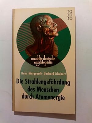 Seller image for Die Strahlengefährdung des Menschen durch Atomenergie rowohlts deutsche enzyklopädie for sale by ANTIQUARIAT Franke BRUDDENBOOKS