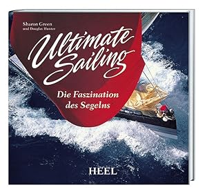 Imagen del vendedor de Ultimate Sailing. Die Faszination des Segelns a la venta por ANTIQUARIAT Franke BRUDDENBOOKS