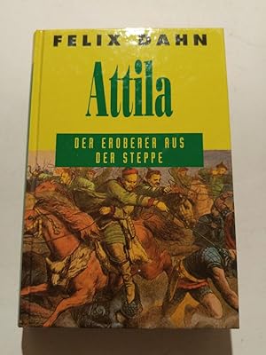 Seller image for Attila. Der Eroberer aus der Steppe for sale by ANTIQUARIAT Franke BRUDDENBOOKS