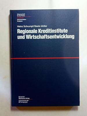 Seller image for Wissenschaft für die Praxis : 1, Forschung ; Bd. 9 Regionale Kreditinstitute und Wirtschaftsentwicklung for sale by ANTIQUARIAT Franke BRUDDENBOOKS