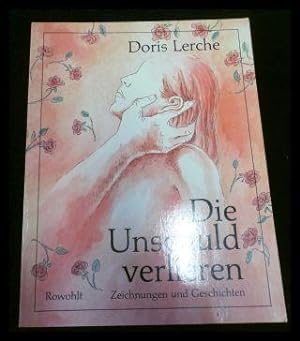 Seller image for Die Unschuld verlieren. Zeichnungen und Geschichten for sale by ANTIQUARIAT Franke BRUDDENBOOKS