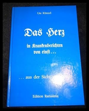 Seller image for Das Herz in Krankenberichten von einst. aus der Sicht von heute for sale by ANTIQUARIAT Franke BRUDDENBOOKS