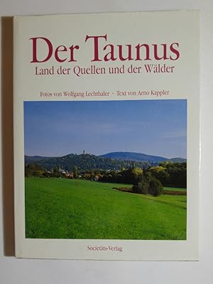Bild des Verkufers fr Der Taunus. Land der Quellen und der Wlder zum Verkauf von ANTIQUARIAT Franke BRUDDENBOOKS