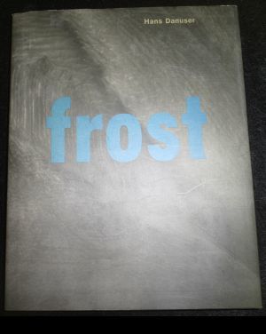 Bild des Verkufers fr Frost: Text in Englisch und Deutsch: Artist's Book zum Verkauf von ANTIQUARIAT Franke BRUDDENBOOKS
