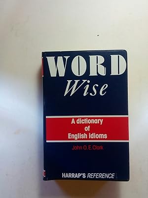 Bild des Verkufers fr Word Wise: Dictionary of English Idioms (Word series) zum Verkauf von ANTIQUARIAT Franke BRUDDENBOOKS