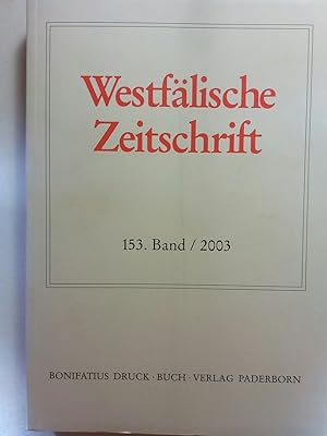 Seller image for Westflische Zeitschrift. Zeitschrift fr vaterlndische Geschichte und Altertumskunde - 153. Band - 2003 - for sale by ANTIQUARIAT Franke BRUDDENBOOKS