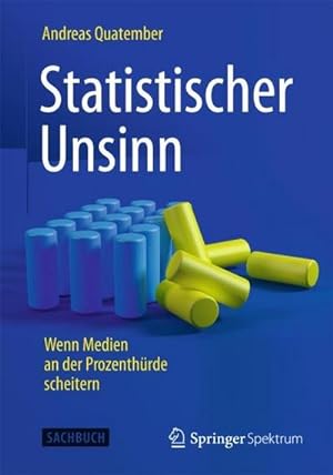 Seller image for Statistischer Unsinn : Wenn Medien an der Prozenthrde scheitern for sale by AHA-BUCH GmbH