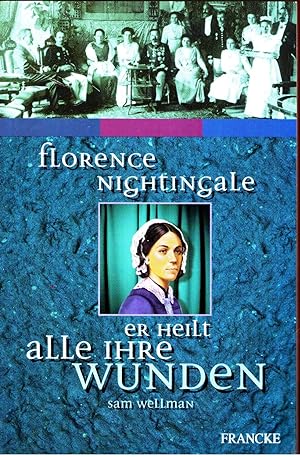 Florence Nightingale. Er heilt alle ihre Wunden
