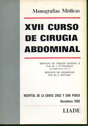Seller image for XVII CURSO DE CIRUGA ABDOMINAL. Hospital de Santa Cruz y San Pablo. Barcelona 1968. for sale by angeles sancha libros