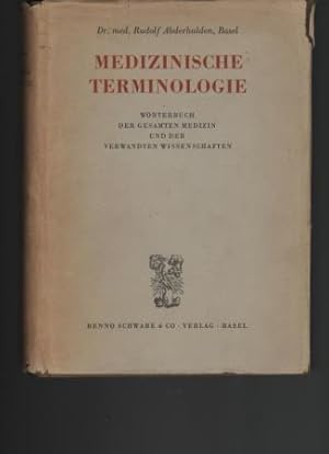 Medizinische Terminologie. Wörterbuch der gesamten Medizin und der verwandten Wissenschaften.