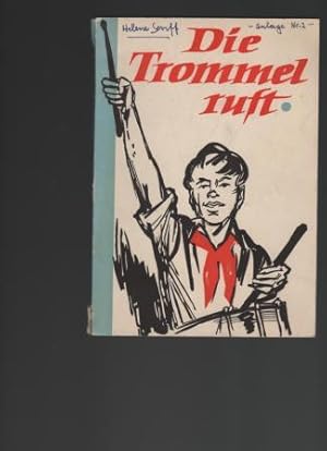 Imagen del vendedor de Die Trommel ruft. Erzhlungen und Berichte aus der Geschichte der revolutionren proletarischen Kinderbewegung in Thringen (1920-1933). a la venta por Antiquariat Puderbach