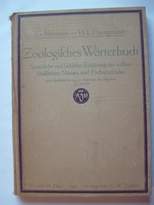 Zoologisches Wörterbuch. Sprachliche und sachliche Erklärung der wissenschaftlichen Namen und Fac...