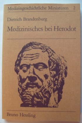 Imagen del vendedor de Medizinisches bei Herodot. Eine literaturhistorische Studie zur antiken Heilkunde. Medizingeschichtliche Miniaturen 2 a la venta por Antiquariat Puderbach