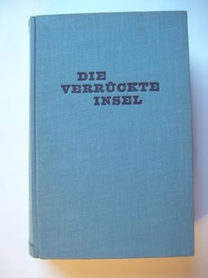 Die verrückte Insel. Roman.