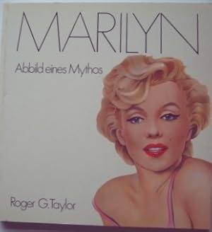 Marilyn. Abbild eines Mythos