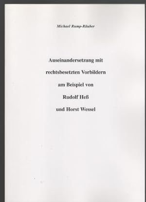 Auseinandersetzung mit rechtsbesetzten Vorbildern am Beispiel von Rudolf Heß und Horst Wessel.