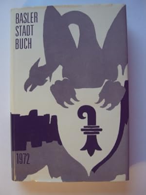 Bild des Verkufers fr Basler Stadtbuch 1972. Jahrbuch fr Kultur und Geschichte. zum Verkauf von Antiquariat Puderbach