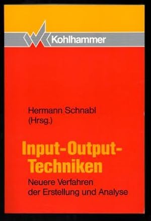 Bild des Verkufers fr Input-Output-Techniken. Neuere Verfahren der Erstellung und Analyse. zum Verkauf von Antiquariat Puderbach