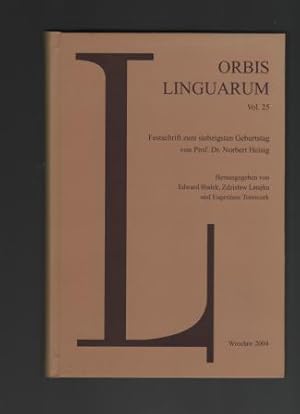 Orbis Linguarum Vol. 25. Festschrift zum siebszigsten Geburtstag von Prof. Dr. Norbert Heisig.