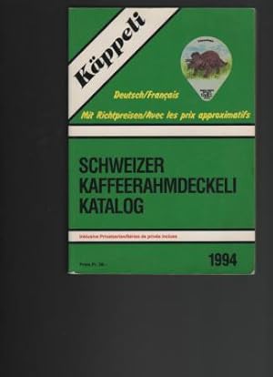 Käppeli. Schweizer Kaffeerahmdeckeli-Katalog. Catalogue des couvercles. 1994. 4. Jahrgang / 4e année