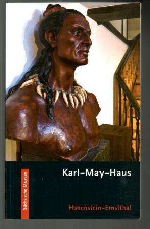 Imagen del vendedor de Karl-May-Haus Hohenstein-Ernstthal. Schsische Museen, Band 20. a la venta por Antiquariat Puderbach