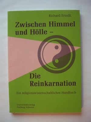 Imagen del vendedor de Zwischen und Hlle - die Reinkarnation. Ein religionswissenschaftliches Handbuch. a la venta por Antiquariat Puderbach