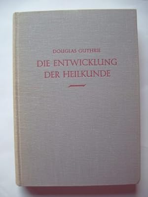 Bild des Verkufers fr Die Entwicklung der Heilkunde. Die Medizin im Wandel der Zeit. zum Verkauf von Antiquariat Puderbach