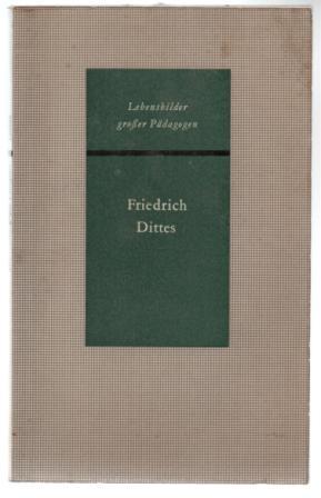 Friedrich Dittes. Lebensbilder großer Pädagogen.