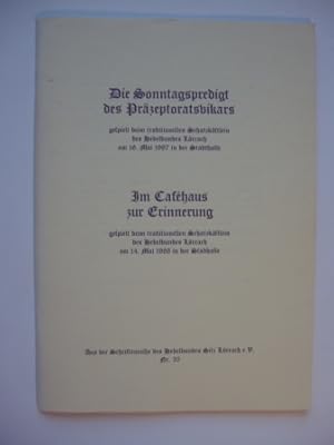 Bild des Verkufers fr Die Sonntagspredigt des Przeptoratsvikars, gespielt beim traditionellen Schatzkstlein des Hebelbundes Lrrach am 16. Mai 1987 in der Stadthalle : Im Cafhaus zur Erinnerung, gespielt beim traditionellen Schatzkstlein am 14.Mai 1988. Schriftenreihe des Hebelbundes Sitz Lrrach e.V. Nr. 35 zum Verkauf von Antiquariat Puderbach