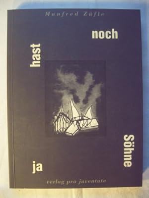 Bild des Verkufers fr Hast ja noch Shne. Schweizergeschichte - jugendfrei? zum Verkauf von Antiquariat Puderbach