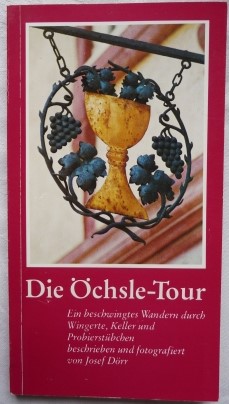 Seller image for Die chsle-Tour. Ein beschwingtes Wandern durch Wingerte, Keller und Probierstbchen. Beschrieben und fotografiert von Josef Drr. for sale by Antiquariat Puderbach