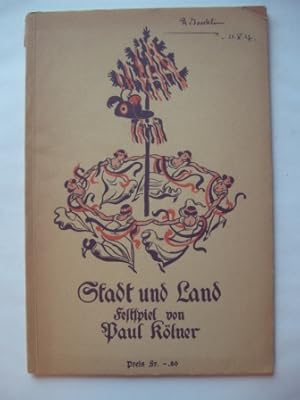 Bild des Verkufers fr Stadt und Land. Festspiel zum Kantonalgesangfest beider Basel 1927. zum Verkauf von Antiquariat Puderbach